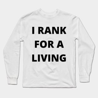 I RANK FOR A LVING Long Sleeve T-Shirt